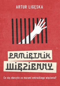 Pamiętnik więzienny - Artur Ligęska 