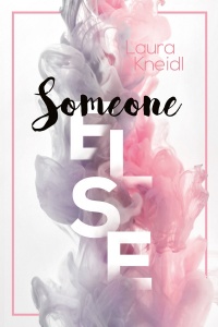 Someone else - Laura Kneidl 