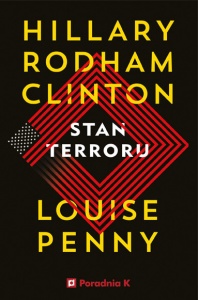 Stan terroru - : Hillary Rodham Clinton,  Louise Penny 