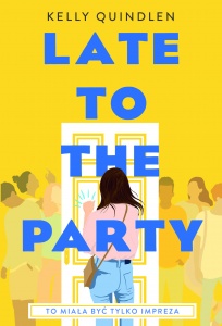 Late to the Party - Kelly Quindlen 
