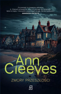 Zmory przeszłości  - Ann Cleeves 
