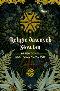 Religie dawnych Słowian - Dariusz A. Sikorski 