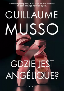 Gdzie jest Angelique? - Guillaume Musso 