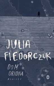 Dom Oriona - Julia Fiedorczuk 