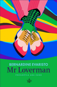 Mr Loverman  - 	Bernardine Evaristo 