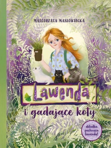 Lawenda i gadające koty - Małgorzata Masłowiecka 
