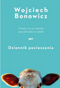 Dziennik pocieszenia - Wojciech Bonowicz 
