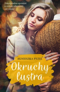 Okruchy lustra - Agnieszka Pyzel 