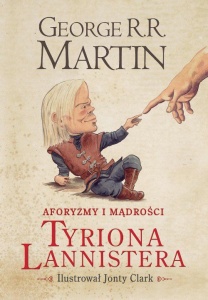 Aforyzmy i mądrości Tyriona Lannistera  - George R.R. Martin