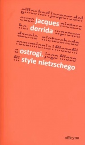 Ostrogi. Style Nietzschego - Jacques Derrida