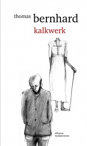 Kalkwerk - Thomas Bernhard