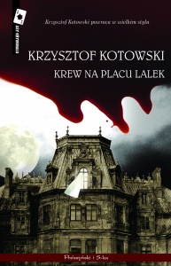 Krew na placu Lalek - Krzysztof Kotowski