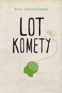 Lot komety - Anna Onichimowska 