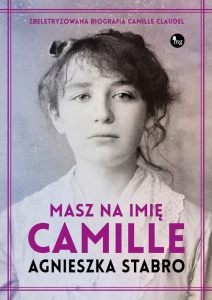 Masz na imię Camille -  Agnieszka Stabro 