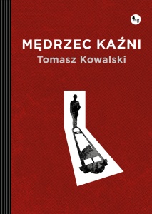 Mędrzec kaźni - Tomasz Kowalski 