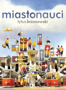 Miastonauci - Tytus Brzozowski 