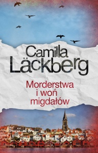 Morderstwa i woń migdałów - Camilla Läckberg 