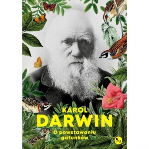 O powstawaniu gatunków - Karol Darwin 
