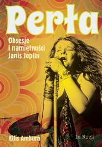 Perła. Obsesje i namiętności Janis Joplin - Ellis Amburn 