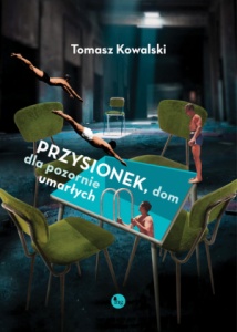 Przysionek, dom dla pozornie umarłych - Tomasz Kowalski 