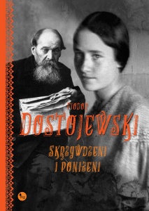 Skrzywdzeni i poniżeni  - Fiodor Dostojewski 