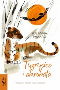 Tygrysica i akrobata - Susanna Tamaro 