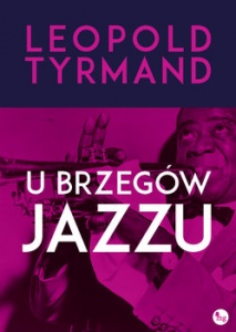 U brzegów jazzu - Leopold  Tyrmand