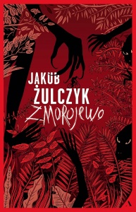 Zmorojewo - Jakub Żulczyk 